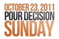 Details on Pour Decision Sunday